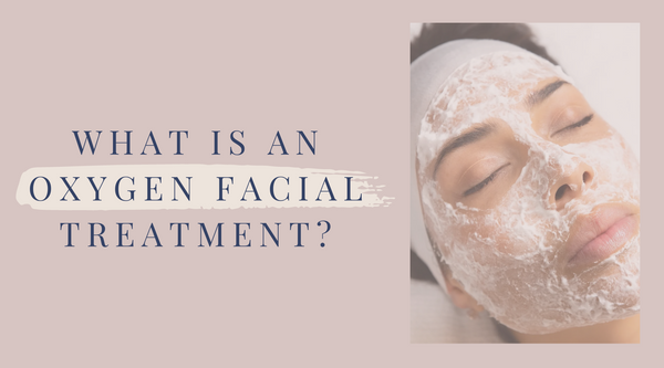 Try an Oxygen Facial