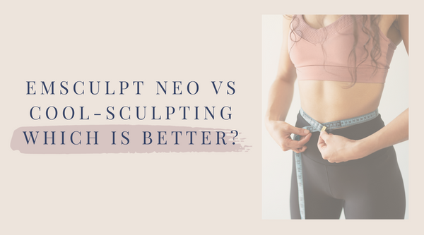 Emsculpt NEO vs Cool-sculpting Which is better?