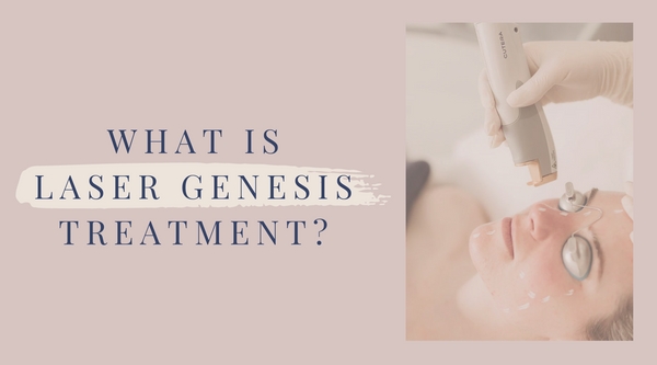 What is Laser Genesis Treatment?